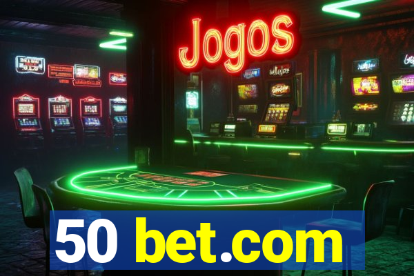 50 bet.com